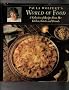Paula Wolfert's World of Food: A Collection of Recipes from Her Kitchen- Travels- and Friends