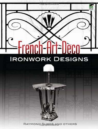 French Art Deco Ironwork Designs (Dover Jewelry and Metalwork)