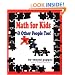Math For Kids and Other People Too