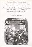 Catalogue of plans of proposed canals, turnpike roads, railways and other public works deposited with the clerks of the peace for Northamptonshire, the county borough of Northampton and the Soke of Pe