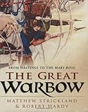 The great warbow : from Hastings to the Mary Rose