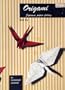 Origami, Book 1: Japanese Paper Folding (Vol 1)