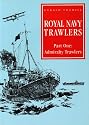 R. N. Trawlers: Pt.1: Admiralty Vessels
