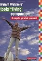 Weight Watchers� Tools For Living Companion : 8 Ways to Get What You Want (Weight Watchers)