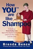 How YOU Are Like Shampoo: The breakthrough Personal Branding System based on big-brand marketing methods to help you earn more, do more, and be more at work
