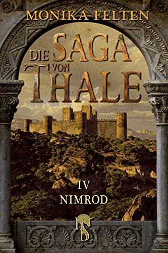 Die Saga von Thale: Folge IV: Nimrod (German Edition)