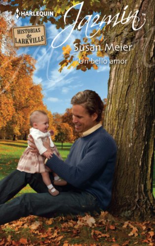 Un bello amor (Miniserie Jazmín) (Spanish Edition)