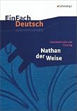 Produkt-Bild: EinFach Deutsch - Unterrichtsmodelle: Gotthold Ephraim Lessing 'Nathan der Weise'