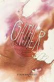Gather: The Last Beholder: Book Two