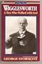Wigglesworth A Man Who Walked with God (SIGNED)