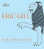 Eric Gill : lust for letter and line