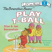 The Berenstain Bears Play T-Ball | [Jan Berenstain]