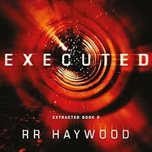 Executed: Extracted, Book 2 Audiobook by R. R. Haywood Narrated by Carl Prekopp