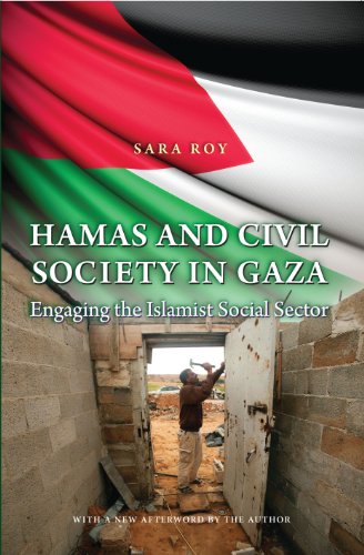 Hamas and Civil Society in Gaza: Engaging the Islamist Social Sector (Princeton Studies in Muslim Politics)