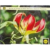 GUIDE TO EAST AFRICA'S UPLAND FLOWERS