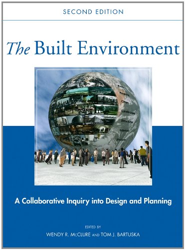 The Built Environment: A Collaborative Inquiry Into Design and Planning
