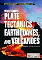 Investigating Plate Tectonics, Earthquakes, and Volcanoes (Introduction to Earth Science)