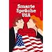 Smarte Spr�che USA. Slang und Witz f�r alle Lebenslagen