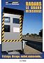 Radars : le grand mensonge - Fichage, flicage, racket, caisse noire...