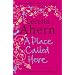 A Place Called Here