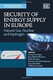 Security of energy supply in Europe : natural gas, nuclear and hydrogen