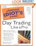The Complete Idiot's Guide to Daytrading Like a Pro