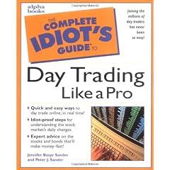 Complete Idiot's Guide to Daytrading Like a Pro