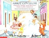 Arroz Con Leche: Popular Songs and Rhymes from Latin America: (Bilingual) (Blue Ribbon Book) by Delacre, Lulu (1992) Paperback