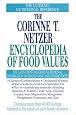 The Corinne T. Netzer Encyclopedia of Food Values