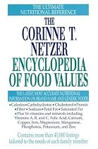 The Corinne T. Netzer Encyclopedia of Food Values