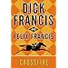 Crossfire by Dick Francis and Felix Francis