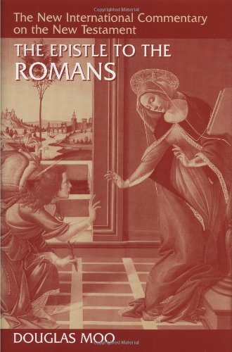 The Epistle to the Romans (The New International Commentary on the New Testament)