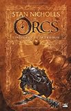 Orcs : L'Int�grale de la trilogie : Suivie de La Rel�ve