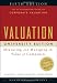 Valuation: Measuring and Managing the Value of Companies: Measuring and Managing the Value of Companies, University Edition (Wiley Finance)