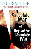 Books : The Chocolate War: AND Beyond the Chocolate War