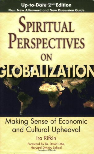 Spiritual Perspectives on Globalization: Making Sense of Economic and Cultural Upheaval