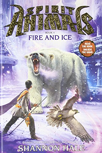 Spirit Animals: Book 4: Fire and Ice