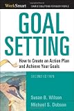 Goal Setting: How to Create an Action Plan and Achieve Your Goals
(Worksmart)