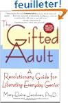 The Gifted Adult: A Revolutionary Gui...
