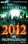 2012 - Die Prophezeiung: Roman