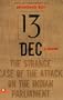13 December, a Reader: The Strange Case of the Attack on the Indian Parliament