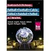 Fu�ball-W�rterbuch in 7 Sprachen. Kauderwelsch: 220 Fu�ball-Begriffe in Deutsch, Englisch, Franz�sisch, Italienisch, Spanisch, Portugiesisch und T�rkisch