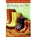 Belong to Me: A Novel