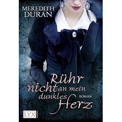 R�hr nicht an mein dunkles Herz