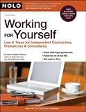 Working for Yourself: Law & Taxes for Independent Contractors, Freelancers & Consultants