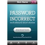 Password Incorrect (Tech-absurd Stories)