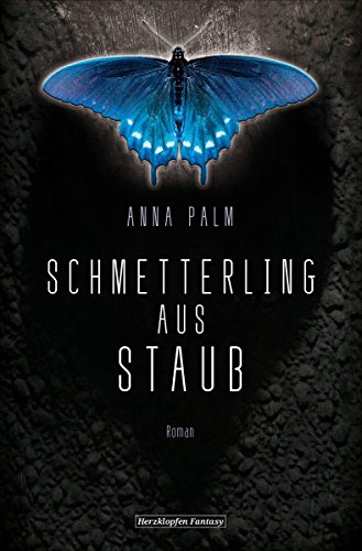 Schmetterling aus Staub (German Edition)