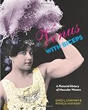514r2VZcVOL. SL160  Venus with Biceps: A Pictorial History of Muscular Women Review