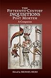 The fifteenth-century inquisitions post mortem : a companion