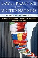 Law & Practice of the United Nations: Documents and Commentary